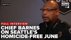 FULL INTERVIEW: Chief Barnes on Seattle's homicide-free June