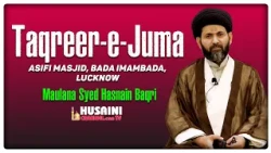 TAQREER E JUMA | MAULANA SYED HASNAIN BAQRI | 11 SPETEMBER 2026 | HUSAINI CHANNEL