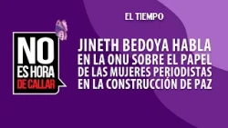 Jineth Bedoya Lima at the UN: Protecting Women Journalists