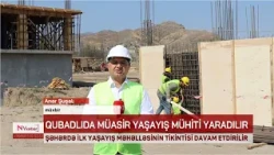 Qubadlıda müasir yaşayış mühiti yaradılır