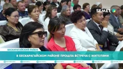 Meeting with residents held in Beskaragay district