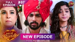 Kaisi Teri Dillagi | Full Episode 7 | 13 July 2026 | New Show | Dangal TV