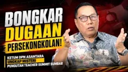 EXPOSING SUSPECTED COLLUSION! ASANTARA NATIONAL CHAIRMAN REVEALS THE MYSTERY BEHIND WEST SUMATRA ...