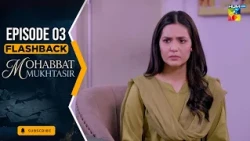 Mohabbat Mukhtasir - Flashback Episode 03 - Oct 2026 - [ Usama Khan & Madiha Imam ] HUM TV