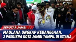 MAULANA EXPRESSES PRIDE, 2 JAMBI CITY FLAG BEARERS PERFORM AT THE PALACE