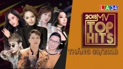 MV TOP HITS – THÁNG 08 – CA SỸ NAM EM | LATV