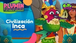 Plumín y los pueblos originarios - Civilización Inca