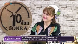 10DAN SONRA - ÇOCUKLARA ŞİİR İLE MESNEVİ ÖĞRETİMİ - SANİYE GÜLER EKİK - 2 EYLÜL 2026