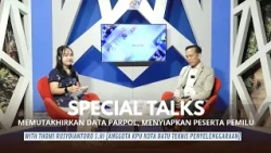 SPECIAL TALKS - Memutakhirkan Data Parpol, Menyiapkan Peserta Pemilu