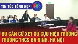 General News for 09/12/2026 | Sufficient Grounds to Try Former Principal of Ba Dinh Secondary Sch...