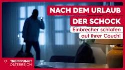 Post-vacation shock: Burglars sleeping on her couch! | Treffpunkt Österreich