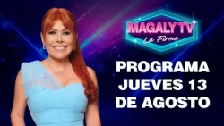 ¡HABLA LA VÍCT1M4 DE DIRECTOR MAÑUCO! - MAGALY TV LA FIRME | 13 DE AGOSTO DEL 2026