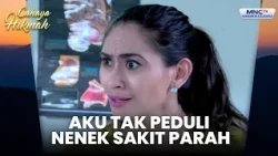 Nenekku Sakit Ibuku Tidak Peduli | IBUKU PENJUAL ES BATU BERBAHAYA | CAHAYA HIKMAH