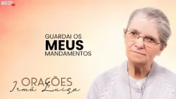 Sister Luiza's Prayer | Keep My Commandments | Rede Século 21