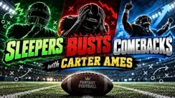Sleepers, Busts, and Comebacks with Carter Ames | Episode 2