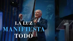 La luz manifiesta todo - Ap. Jorge Marquez