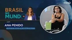 BRAZIL IN THE WORLD | Ana Penido, professor at the UFRJ Institute of International Relations and ...