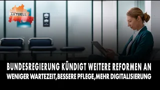 Bundesregierung kündigt weitere Reformen an