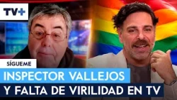 Neme on Inspector Vallejo’s remarks: “TV is being homosexualized”