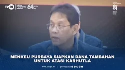 Menkeu Purbaya Siapkan Dana Tambahan Untuk Atasi Karhutla