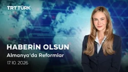 Haberin Olsun | Almanya'da Reformlar | 17.10.2026