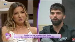 Casa Iubirii - CAROLINEI NU-I MAI CONVINE NIMIC LA SERGIU, IAR DECIZIA PARE A FI LUATA!