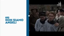"We're No Angels" - Sunday, September 13th in prime time on TV2000