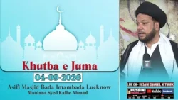 KHUTBA E JUMA | MAULANA SYED RAZA HAIDER | 4 SEPTEMBER 2026 | BADA IMAMBADA LUCKNOW