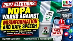 2027 Elections: NDPA Warns Against Misinformation and Hate Speech