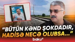 "Evin tək oğlu idi, xeyir işə hazırlaşırdıq..." | 31 yaşlı kişinin faciəvi sonu - Baku TV