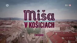 Miša v Košiciach (už čoskoro na JOJke)