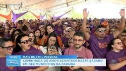 Love Walk takes place this Saturday in 10 municipalities in Paraíba