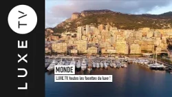 LUXE.TV, toutes les facettes du luxe !