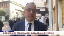 ROAD CONDITIONS. AFTER 13 YEARS, WORK BEGINS ON THE PADULA LANDSLIDE
