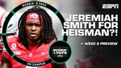 Is the Heisman Jeremiah Smith's to LOSE?! 🏆 Week 6 preview | Bussin’ & Pate On Campus