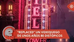 EnRed | Replaced: A Cinematic Immersion into a Dystopian 80s