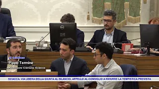 SCIACCA  VIA LIBERA DELLA GIUNTA AL BILANCIO, APPELLO AL CONSIGLIO A RIDURRE LA TEMPISTICA PREVISTA