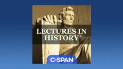 Lectures in History:  Why Did America Declare Independence?