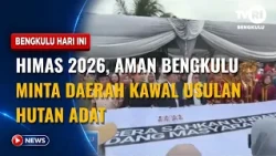 HIMAS 2026, AMAN BENGKULU CALLS ON LOCAL GOVERNMENT TO SUPPORT CUSTOMARY FOREST PROPOSAL