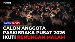 Sebelum Kibarkan Sang Saka Merah Putih, Calon Paskibraka 2026 Jalani Prosesi Renungan Malam