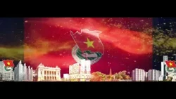 CHÚC MỪNG KỶ NIỆM 95 NĂM NGÀY THÀNH LẬP ĐOÀN TNCS HỒ CHÍ MINH