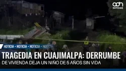 Tragedy in Cuajimalpa: Home collapse leaves 5-year-old child dead